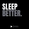 Sleep Better