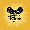 Making A Disney Fan