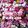 The Good Ju Ju Club Podcast portada