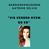 The Barrier Breaker Podcast with Katrine Selvik