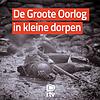 De Groote Oorlog in kleine dorpen