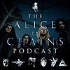 The Alice In Chains Podcast