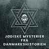 Jødiske mysterier fra Danmarkshistorien