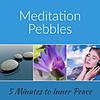 Meditation Pebbles: 5 Minutes to Inner Peace