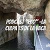 Podcast "Eco" -La culpa es de la vaca