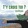 T'y crois toi ? La chronique de Léa Rychen - radioomega.fr portada