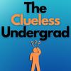 The Clueless Undergrad