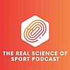 The Real Science of Sport Podcast cover