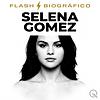 Selena Gomez - Flash Biográfico portada