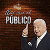 Qué dice el Público, con Don Francisco portada