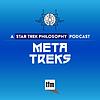 Meta Treks: A Star Trek Philosophy Podcast