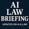 AI Law Briefing
