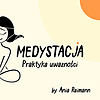 Medystacja - Medytacja Uważności