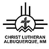 Sermons from Christ Lutheran, Albuquerque NM