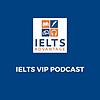 IELTS VIP Podcast