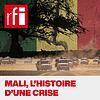 Mali, l'histoire d'une crise