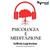 Psicologia e Meditazione, uno spazio per ritrovarsi...di GOFFREDO BORDESE