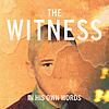 The Witness: In His Own Words εξώφυλλο