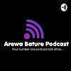 Arewa Bature Podcast