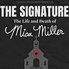 The Signature: The Life and Death of Mica Miller корица
