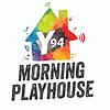 Y94 Morning Playhouse