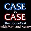 Case by Case: The Boozecast