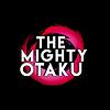The Mighty Otaku