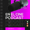 En el Cine Podcast