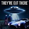 THEY'RE OUT THERE