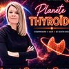Planète Thyroïde