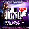 Smooth Groovers PRS and PPL Licensed Jazz Funk Soul and Smooth Jazz Podcast