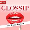 GLOSSIP - Der Gala Beauty-Podcast корица