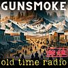 Gunsmoke - Old Time Radio