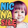 nic na siłę