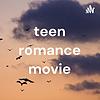 teen romance movie