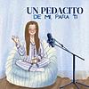Un pedacito de mi, para ti. portada