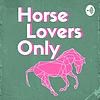 Horse Lovers Only