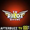 TV Pilot Reviews - AfterBuzz TV