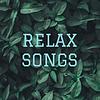 RELAX SONGS