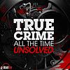 True Crime All The Time Unsolved naslovna