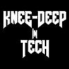 Knee-deep in Tech