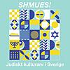 Shmues! Judiskt kulturarv i Sverige