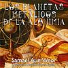 LOS PLANETAS METÁLICOS DE LA ALQUIMIA portada