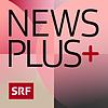 News Plus – das Thema des Tages in 15 Minuten