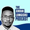 Amani Longishu Podcast