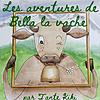 Les aventures de Bella la vache, (histoires pour enfants) cover