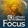 Catholic Answers Focus