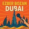 Ezber Bozan Dubai