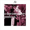 A Documentary Podcast. omslag