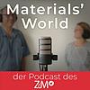 Materials' World - der Podcast des ZfM